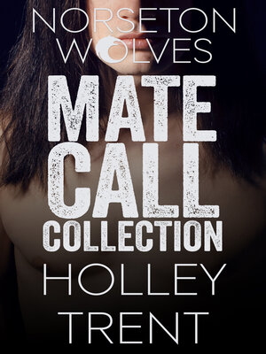cover image of The Norseton Wolves Mate Call Collection: Norseton Wolves, Book 0